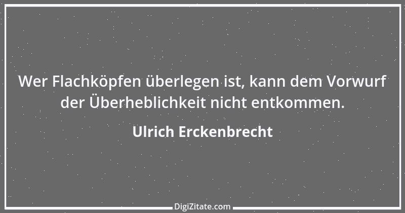 Zitat von Ulrich Erckenbrecht 131