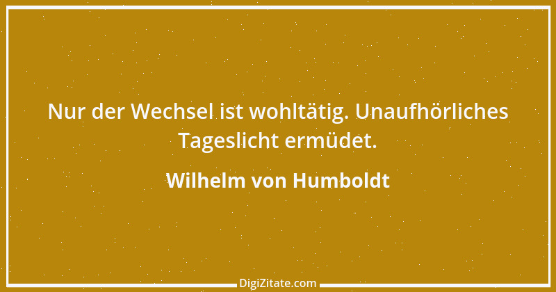 Zitat von Wilhelm von Humboldt 178