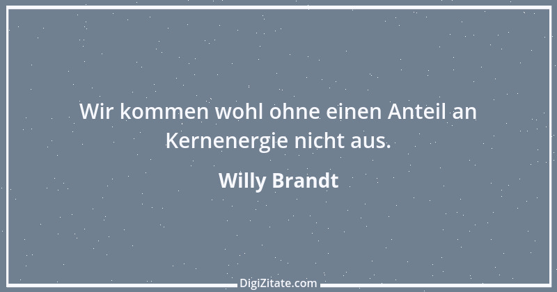 Zitat von Willy Brandt 149