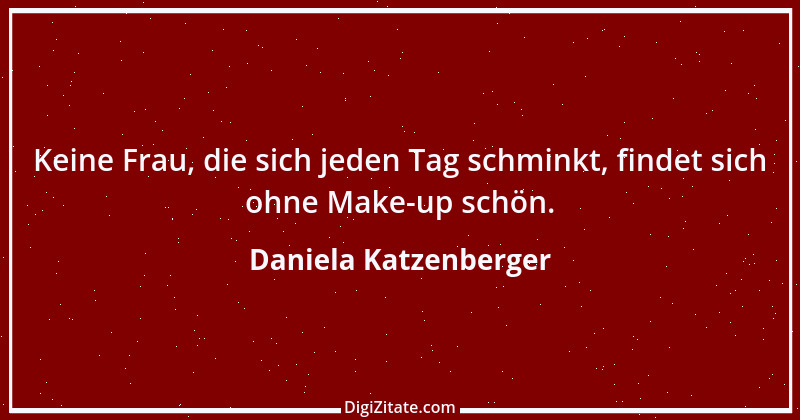 Zitat von Daniela Katzenberger 38