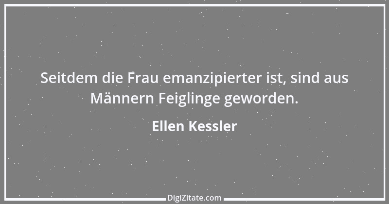 Zitat von Ellen Kessler 1