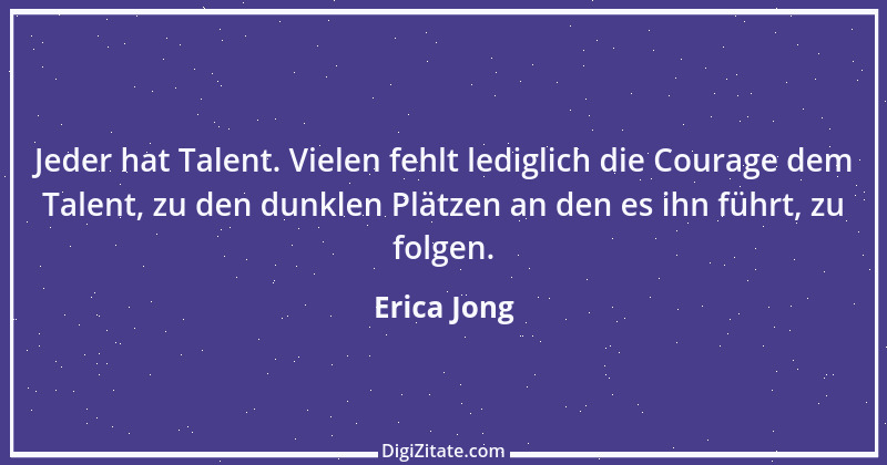 Zitat von Erica Jong 2