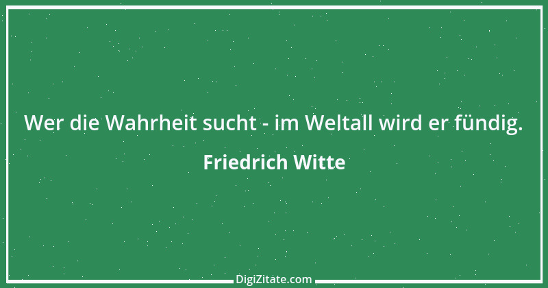 Zitat von Friedrich Witte 22