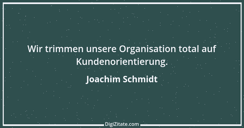 Zitat von Joachim Schmidt 1