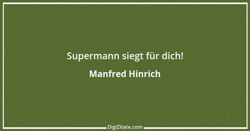 Zitat von Manfred Hinrich 1803