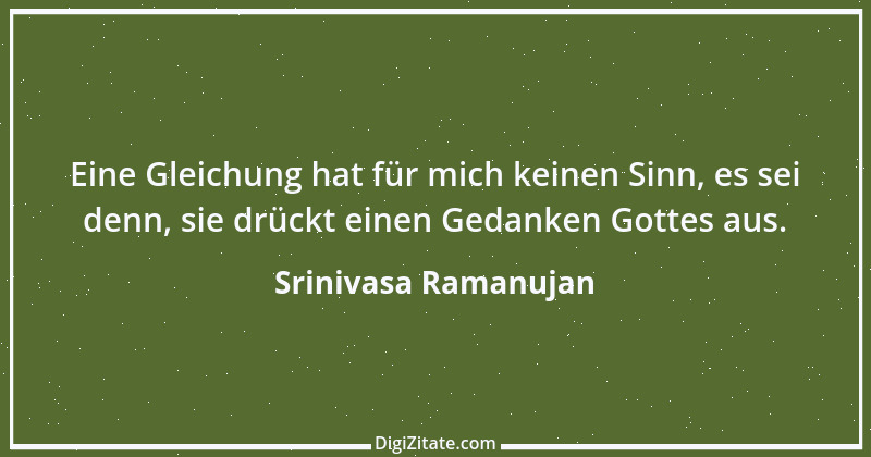 Zitat von Srinivasa Ramanujan 1