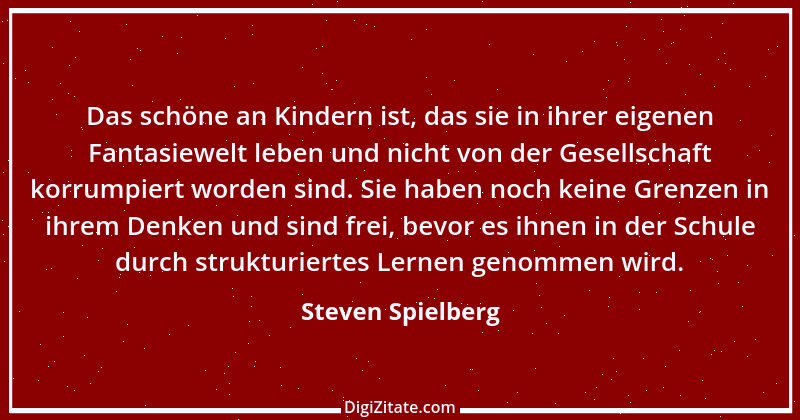 Zitat von Steven Spielberg 5