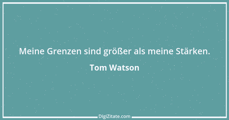 Zitat von Tom Watson 2