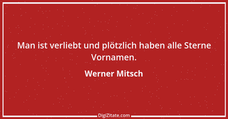 Zitat von Werner Mitsch 333