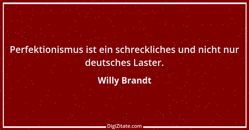 Zitat von Willy Brandt 150