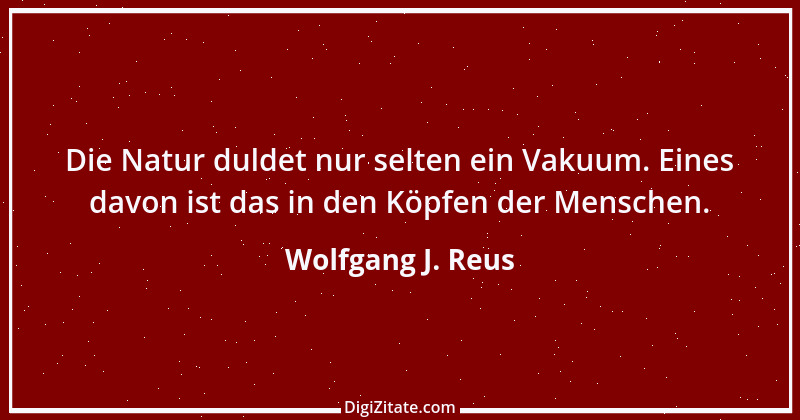 Zitat von Wolfgang J. Reus 469