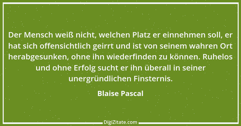 Zitat von Blaise Pascal 163