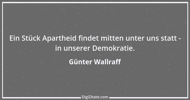 Zitat von Günter Wallraff 1