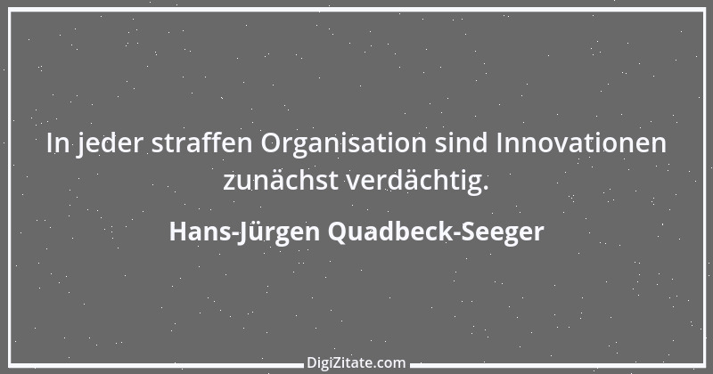 Zitat von Hans-Jürgen Quadbeck-Seeger 258