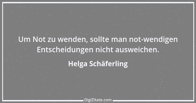 Zitat von Helga Schäferling 385