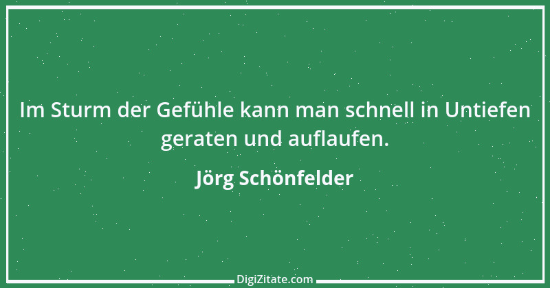 Zitat von Jörg Schönfelder 4