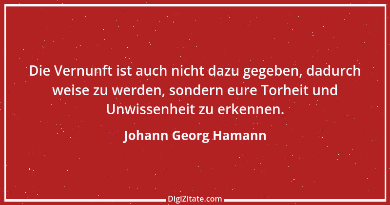 Zitat von Johann Georg Hamann 16