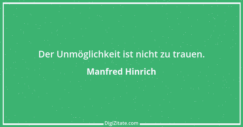 Zitat von Manfred Hinrich 2804