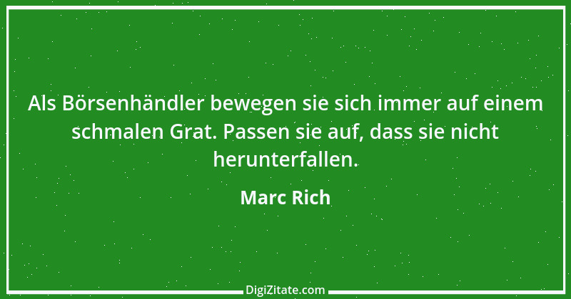 Zitat von Marc Rich 1