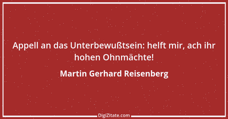 Zitat von Martin Gerhard Reisenberg 945