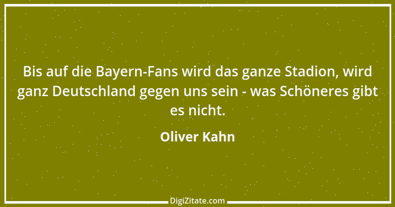 Zitat von Oliver Kahn 18