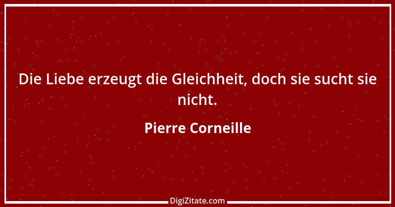 Zitat von Pierre Corneille 11