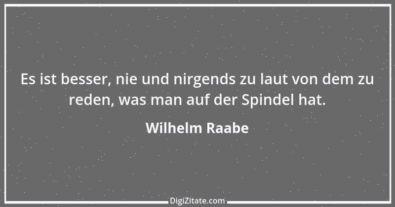 Zitat von Wilhelm Raabe 109