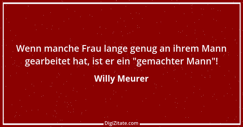 Zitat von Willy Meurer 931