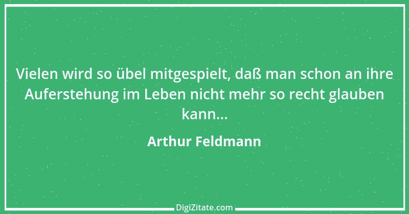 Zitat von Arthur Feldmann 139