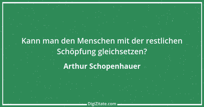 Zitat von Arthur Schopenhauer 497