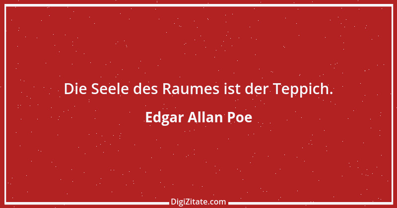 Zitat von Edgar Allan Poe 110