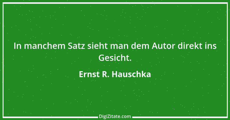 Zitat von Ernst R. Hauschka 287