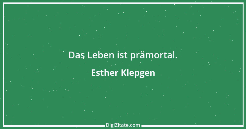 Zitat von Esther Klepgen 123