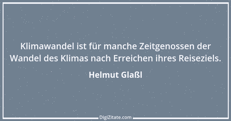 Zitat von Helmut Glaßl 583