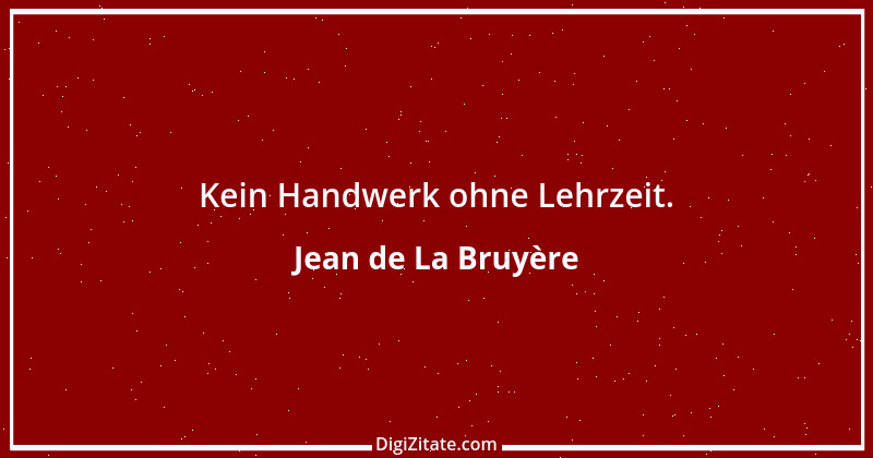 Zitat von Jean de La Bruyère 384