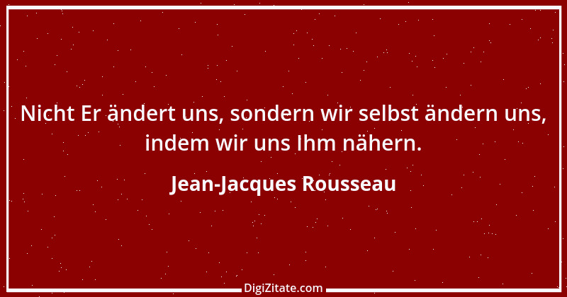 Zitat von Jean-Jacques Rousseau 218