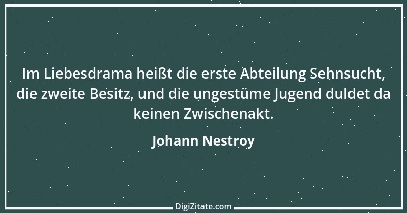 Zitat von Johann Nestroy 279