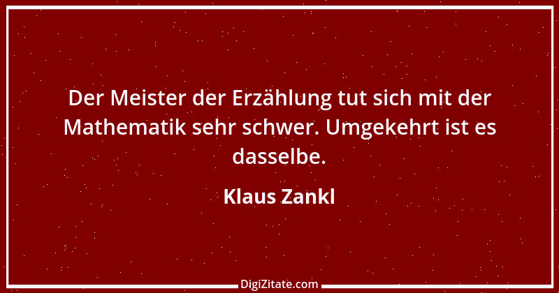 Zitat von Klaus Zankl 42