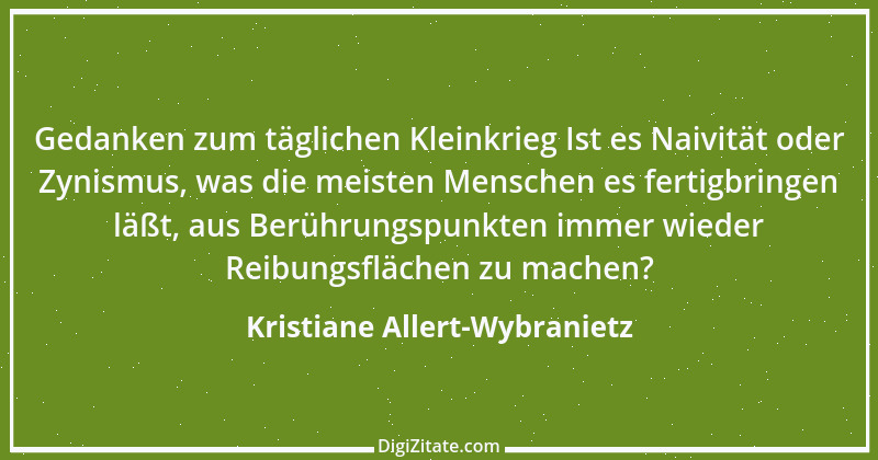 Zitat von Kristiane Allert-Wybranietz 5