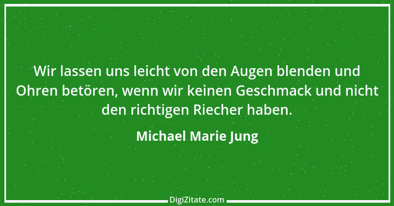 Zitat von Michael Marie Jung 198