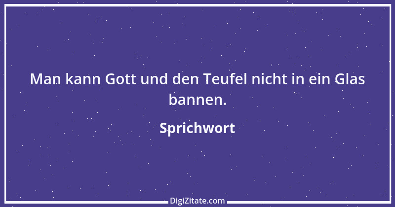 Zitat von Sprichwort 8623