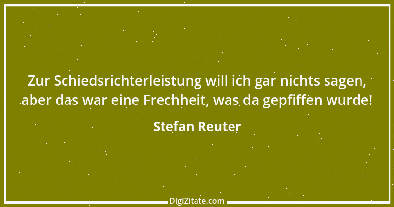 Zitat von Stefan Reuter 1