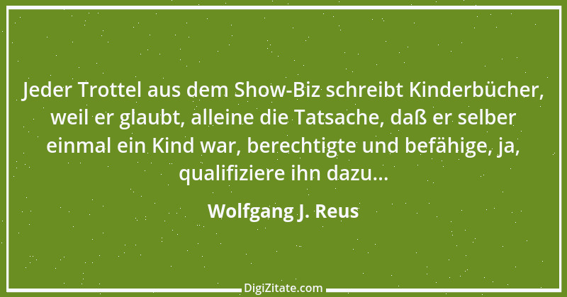 Zitat von Wolfgang J. Reus 1471