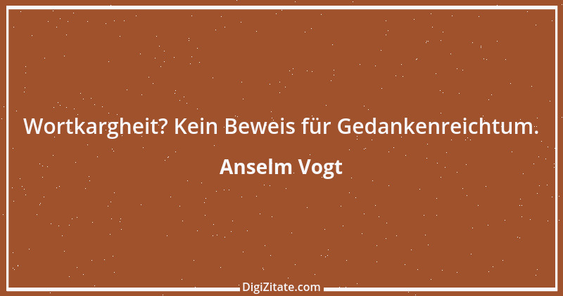 Zitat von Anselm Vogt 87