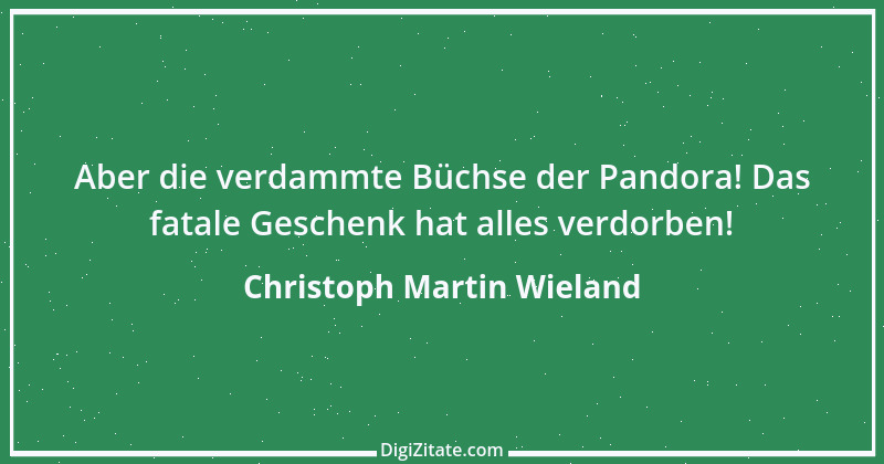 Zitat von Christoph Martin Wieland 55