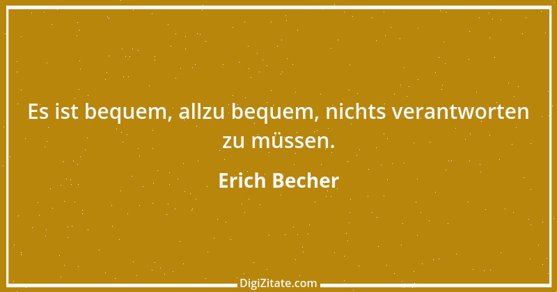 Zitat von Erich Becher 1