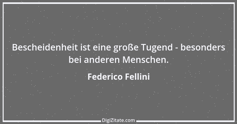 Zitat von Federico Fellini 18