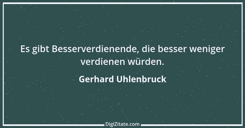 Zitat von Gerhard Uhlenbruck 452