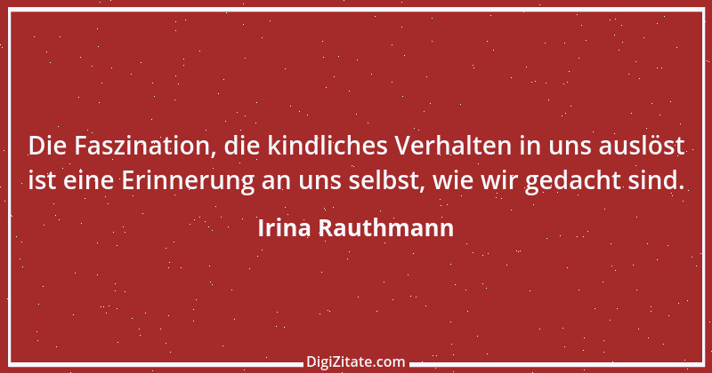 Zitat von Irina Rauthmann 159