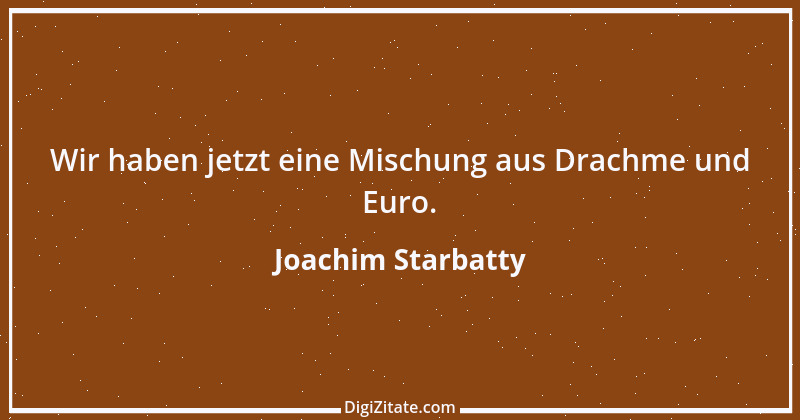 Zitat von Joachim Starbatty 3